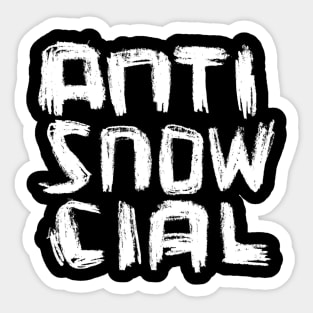 anti social, anti snowcial Sticker